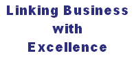 Linking Business
with
Excellence